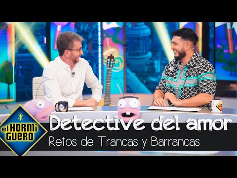 Omar Montes se convierte en detective del amor con Trancas y Barrancas - El Hormiguero