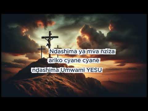 Ndashima Umusaraba by Hakiza Music Lyrics Video