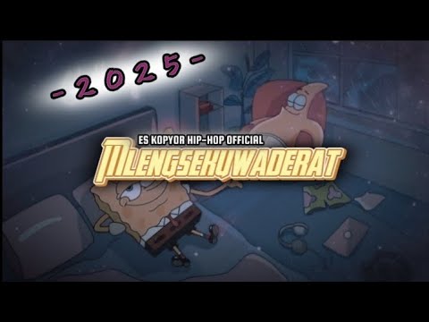 MlengseKuwaderat2025 - ES KOPYOR HIP-HOP OFFICIAL