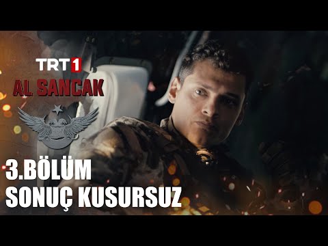 Anlık İstihbarat, Anlık Görev ve Sonuç Kusursuz - Al Sancak 3. Bölüm