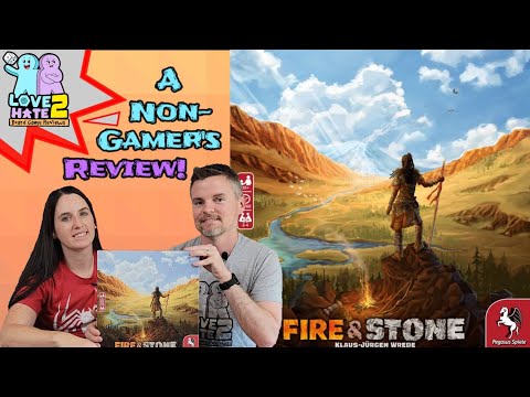 Fire & Stone - A Non-Gamer's Review!