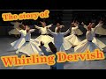 Dancing Dervish, Discovering the Story Rumi, Sufi Whirling in Konya Turkey
