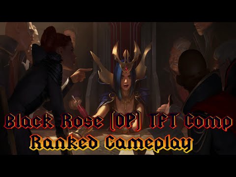 Ranked TFT - Most OP BUILD (Black Rose Donger) 2 of 3 Full Games Showing off the best TFT comp