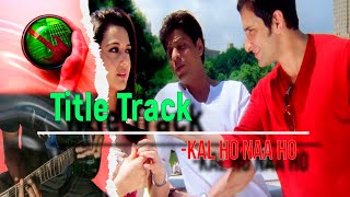 Kal Ho Naa Ho | Title Track | SRK | Sonu Nigam | Guitar Cover Intrumental | All Music Peaces