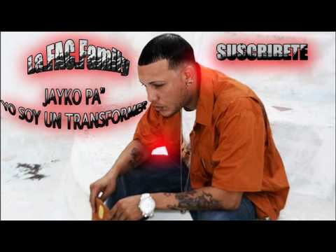 Jayko Pa'' - Yo Soy Un Transformer (Original Cancion)