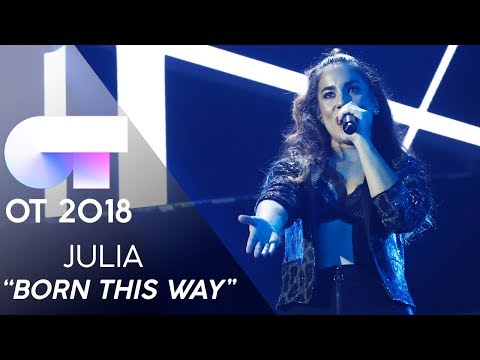 "BORN THIS WAY" - JULIA | Gala 3 | OT 2018