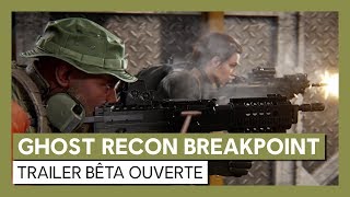 Ghost Recon Breakpoint - Trailer de la Bêta Ouverte [OFFICIEL] VOSTFR