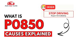 dtc p0850 - қате кодын түсіндіру