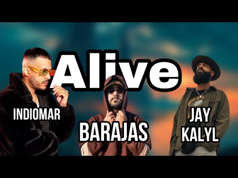 Alive - Indiomar feat. Jay Kalyl feat. Barajas | Letra #FaithLyricsTV