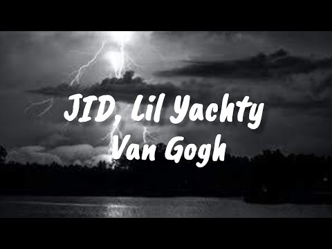 BlakkBoyz,JID, Lil Yachty - Van Gogh [Lyrics]