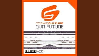 Our Future (Cosmic Culture Hymn Mix)