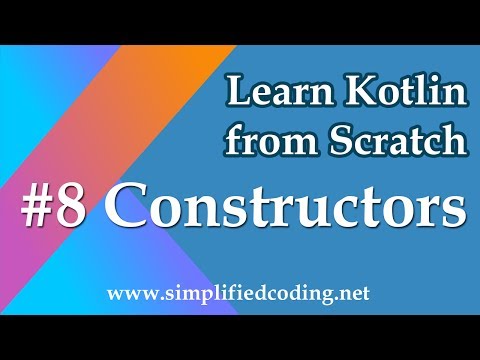 8 Kotlin Programming Tutorial Constructors
