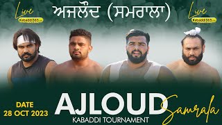  Ajloud (Samrala) Kabaddi Tournament 28 Oct 2023