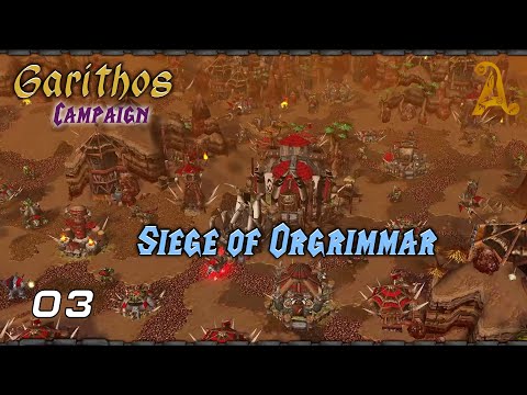 Warcraft III ► Garithos Campaign ► 3 ► Siege of Orgrimmar