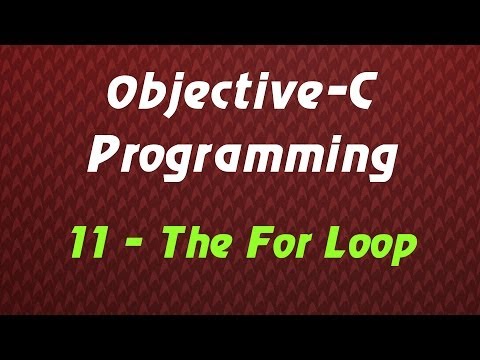 Objective C Programming - Tutorial 11 - The For Loop