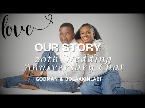 Our Story: 20th Wedding Anniversary Chat | Godman & Bola Akinlabi