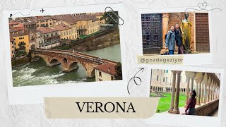 Verona Gezilecek Yerler | 1 Günde Verona Turu | Verona'da nasıl sırılsıklam ısla