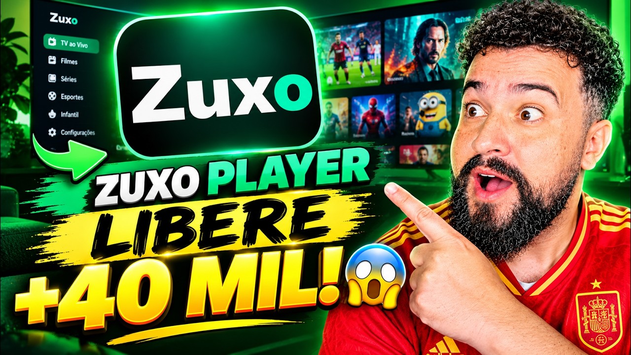 🚀 ZUXO PLAYER: COMO BAIXAR, CONFIGURAR E LIBERAR +40 MIL CONTEÚDOS! (2026)