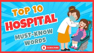 Top 10 Hospital Must-Know Words for Mini Patients!