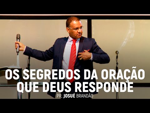 The Secrets of Prayer That God Answers (Part 01) | Pr. Josué Brandão