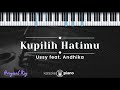 Kupilih Hatimu - Ussy feat. Andika (KARAOKE PIANO - ORIGINAL KEY)