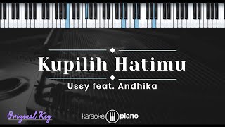 Download lagu Kupilih Hatimu - Ussy feat. Andika (KARAOKE PIANO - ORIGINAL KEY) mp3