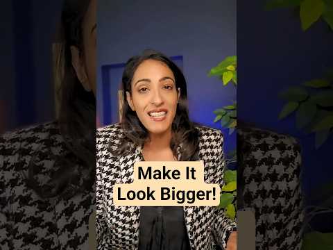 3 Ways to Make It Look Bigger