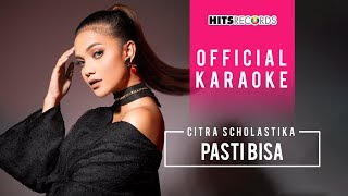Download lagu Citra Scholastika - Pasti Bisa ( Karaoke) mp3 Download lagu Citra Scholastika - Pasti Bisa ( Karaoke) mp3