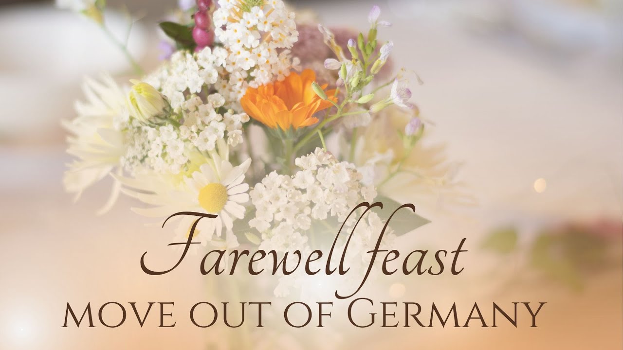 Farewell feast - Moving out of Germany - Nahizji & Holistic Life Home