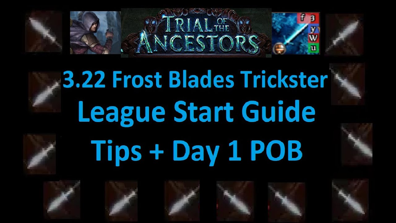 3.22 Frost Blades Trickster League Start Guide/TIPS/Day 1 POB