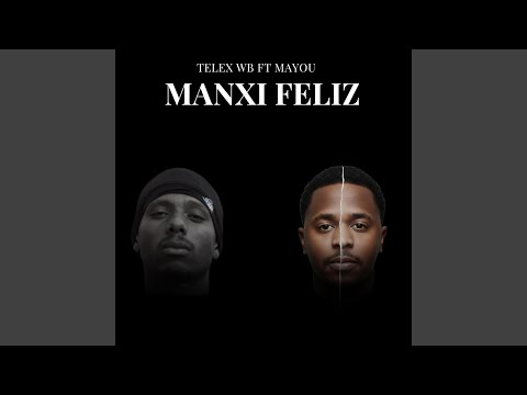 Manxi Feliz (feat. Telex)