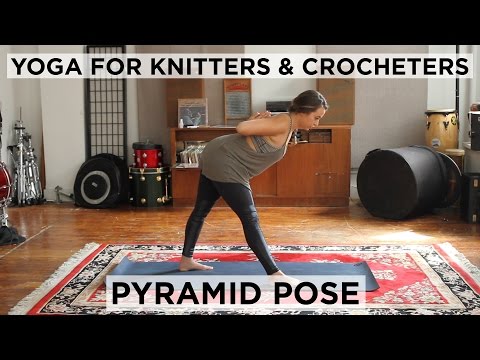 Relieve Shoulder Tension with Pyramid Pose - Yoga for Knitters & Crocheters