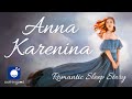 Bedtime Sleep Stories Anna Karenina ️ Romantic Love Sleep Story Classic Books Sleep Stories