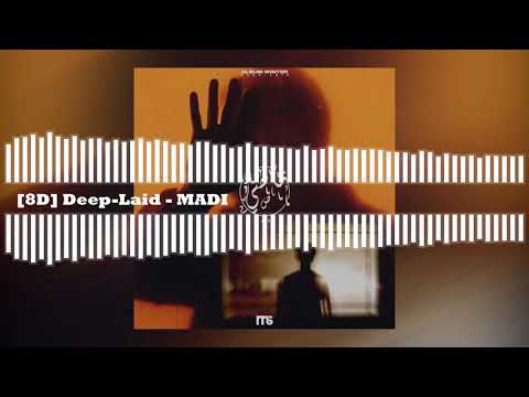 Deep-laid - MADI [🎧8D]