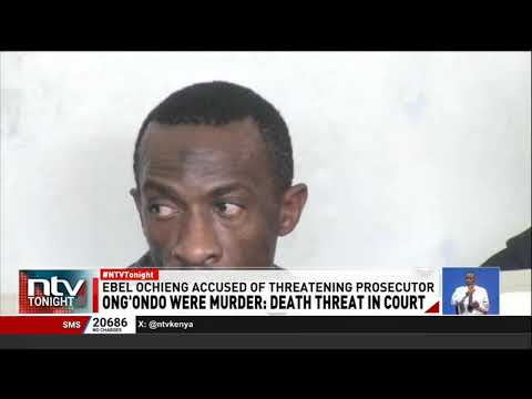 Ong'ondo Were murder trial: Suspect allegedly threatens lead prosecutor