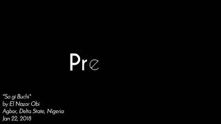 So Gi buchi lyrics by elnazor Obi