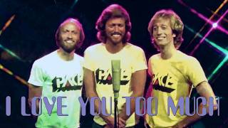 Download lagu BEE GEES _ I Love You Too Much mp3 Download lagu BEE GEES _ I Love You Too Much mp3