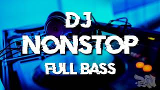 Download lagu DJ NONSTOP FULL BASS 30 MENIT || BASSNYA JOSS GANDOS mp3