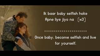 Vdsmaza com Selfish   Race 3   Atif Aslam Iulia Vantur  Lyrics With Translation  Salman Khan Jacquel