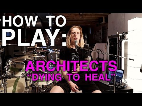 How To Play: Dying To Heal by Architects Video