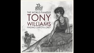 The World Famous Tony Williams "No Sunshine"