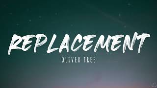 Oliver Tree - Replacement (Lyrics) 1 Hour