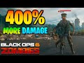 Do 400 MORE Damage In Zombies BROKEN