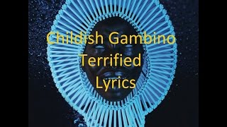 Childish Gambino - Terrified - Lyrics