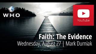 preview picture of video 'Aug 28 Bible Study: Faith - The Evidence'