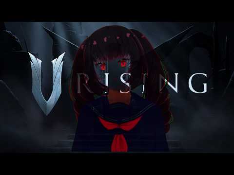 【V RISING】夜もヴァンパイア('ω')ノ#8