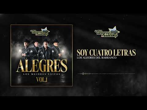 Los Alegres Del Barranco -Soy Cuatro Letras (Audío Oficial)