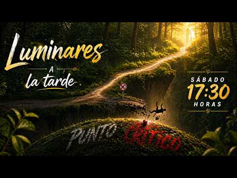 Luminares a la Tarde - "Punto Critico" - 02/05/2026