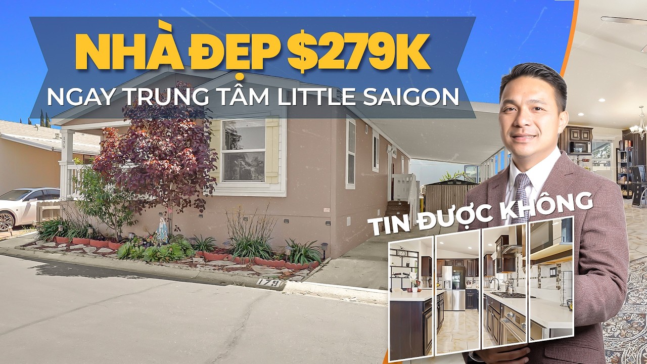 Việt Hình - Nhà Đẹp Chỉ $279K Ngay Trung Tâm Little Saigon – Có Thật Không?