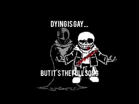 Remember son, dying is gay meme... but it's the full song
